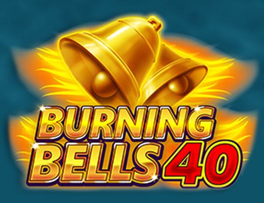 Burning Bells 40